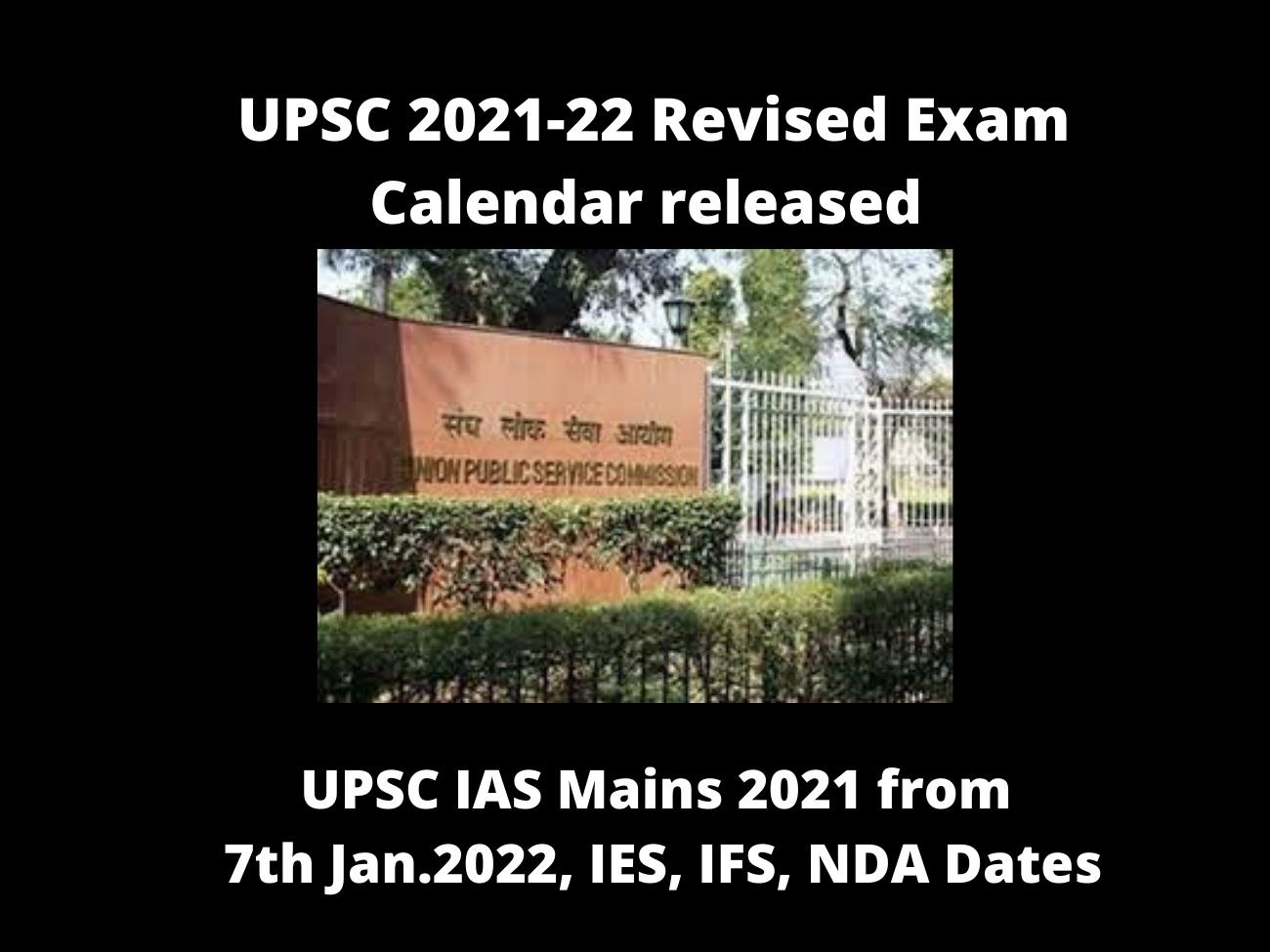UPSC EXAM 2021-2022 Revised Calendar