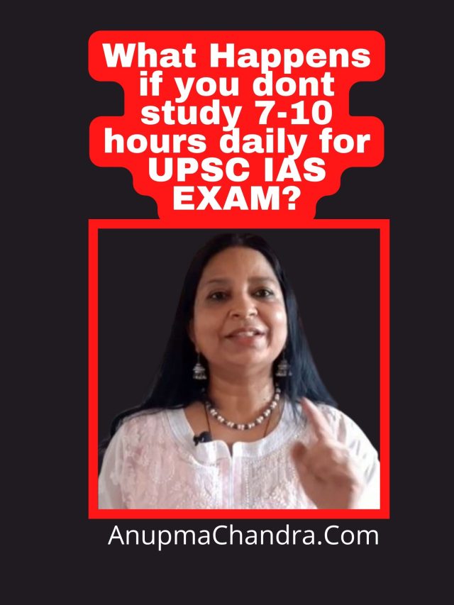 Is it necessary to study 7-10 hours for UPSC Exam