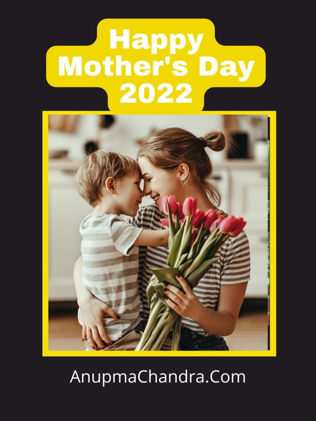 Happy Mother’s Day I Mother’s Day May 8th 2022