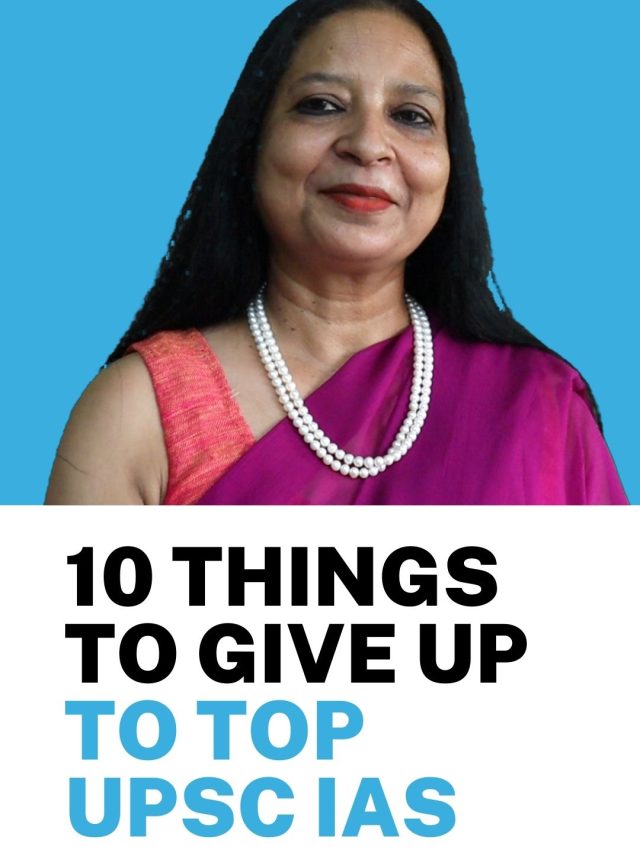 10 things to quit to top UPSC IAS