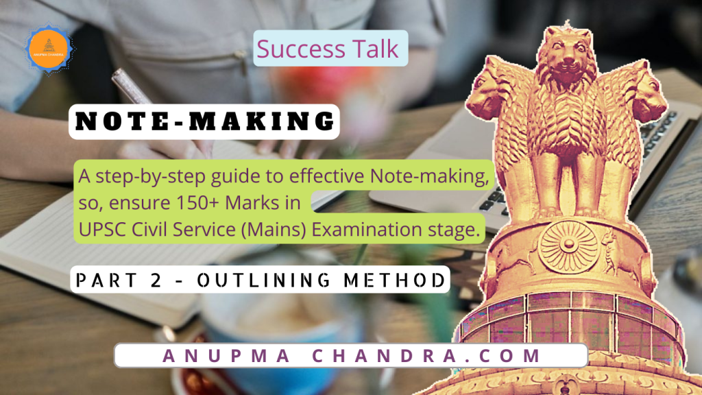 Note making Anupma Chandra