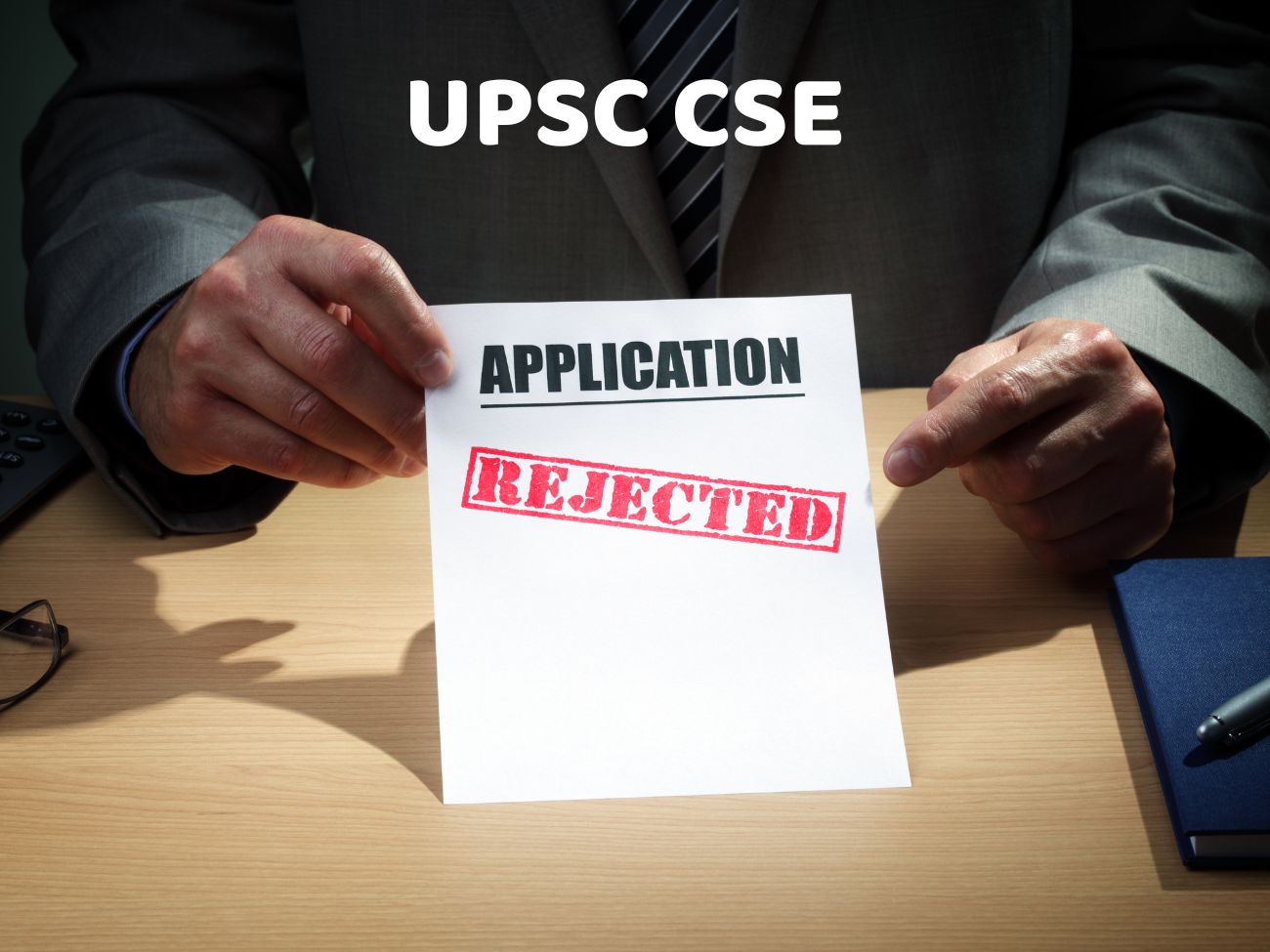 क्यूँ होता है UPSC CSE में तुम्हारा candidature reject I Rejection of UPSC Application