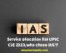 UPSC CSE 2023: Full Service Allocation Breakdown – Top Ranks Opt IAS, AIR 18 Chooses IFS